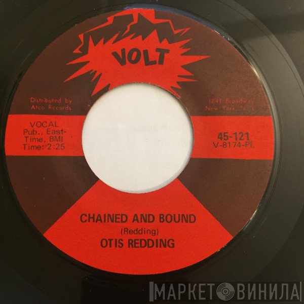 Otis Redding - Chained And Bound / Your One And Only Man