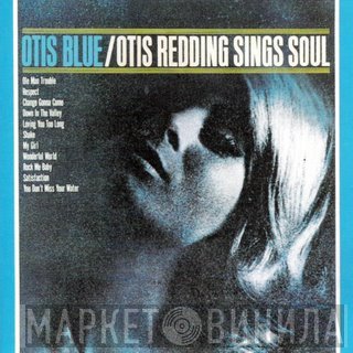 Otis Redding - Otis Blue / Otis Redding Sings Soul