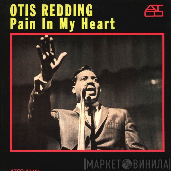 Otis Redding - Pain In My Heart