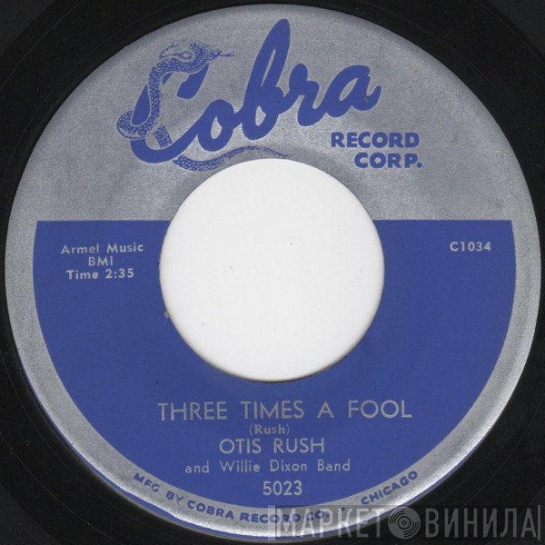 Otis Rush And The Willie Dixon Band  - Three Times A Fool