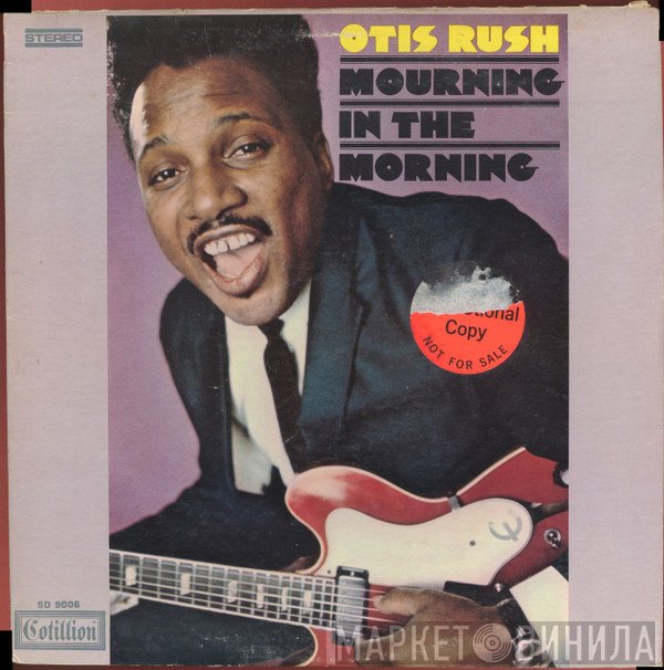 Otis Rush  - Mourning In The Morning