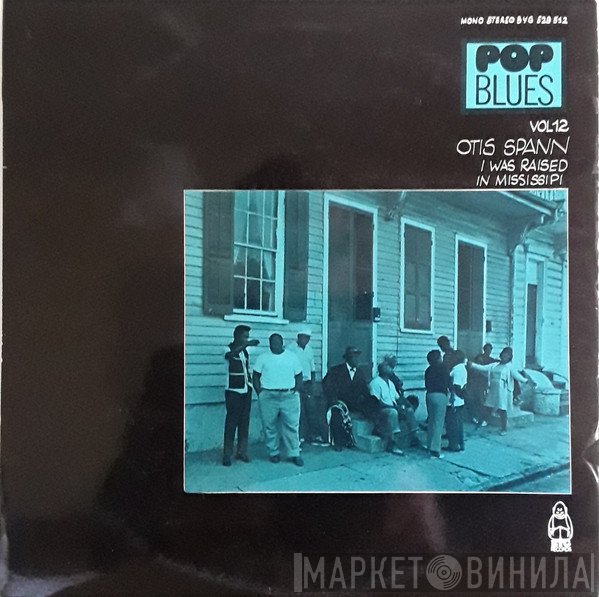 Otis Spann  - I Was Raised In Mississipi