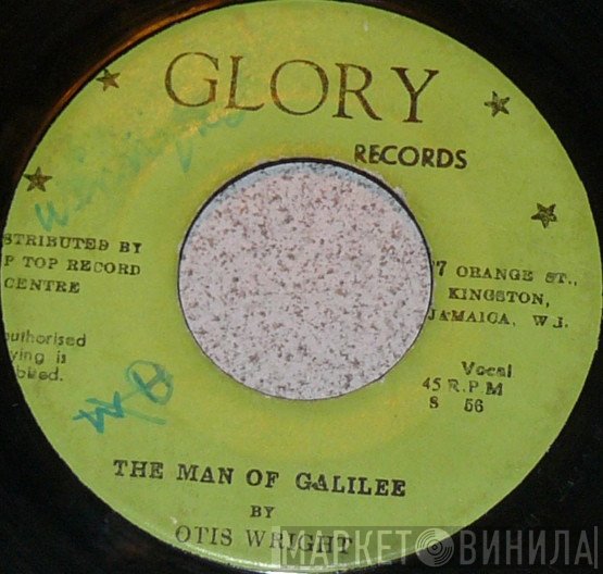 Otis Wright - The Man Of Galilee