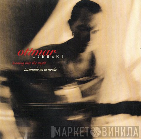 Ottmar Liebert - Leaning Into The Night/Inclinado  En La Noche