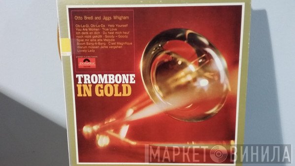 Otto Bredl And Jiggs Whigham  - Trombone In Gold