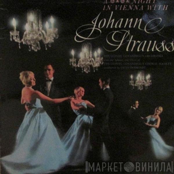 Otto Dobrindt, Gewandhausorchester Leipzig, Johann Strauss Jr. - A Saga Night In Vienna With Johann Strauss