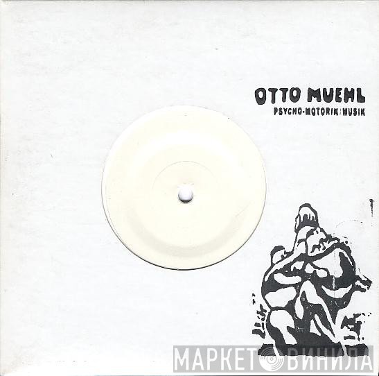 Otto Muehl - Psycho-Motorik / Musik