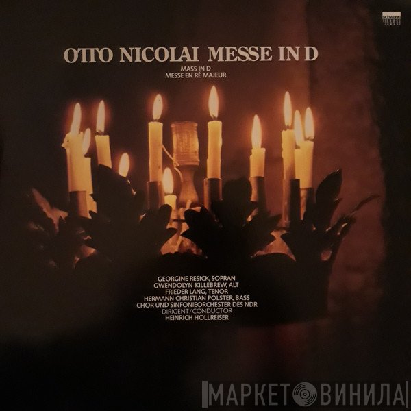 Otto Nicolai, NDR Chor, NDR Sinfonieorchester, Georgine Resick, Gwendolyn Killebrew, Frieder Lang, Hermann Christian Polster, Heinrich Hollreiser  - Messe In D-dur