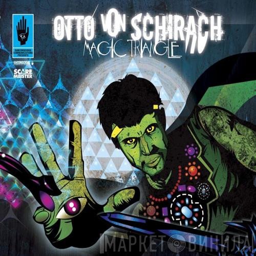 Otto Von Schirach  - Magic Triangle