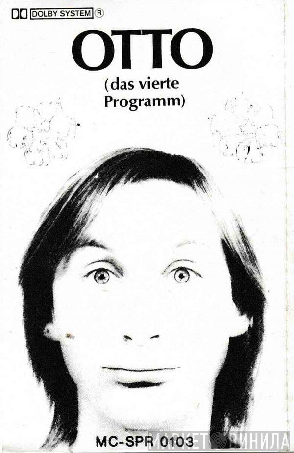 Otto Waalkes  - (Das Vierte Programm)