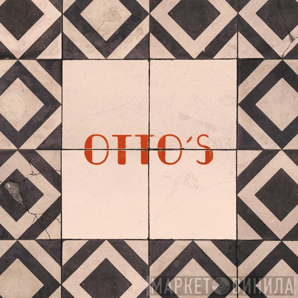  - Otto's