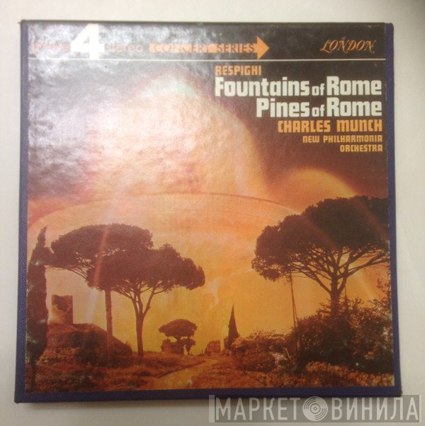 Ottorino Respighi, Charles Munch, New Philharmonia Orchestra  - Fountains Of Rome / Pines Of Rome