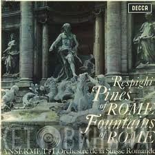 Ottorino Respighi, Ernest Ansermet, L'Orchestre De La Suisse Romande  - Pines Of Rome / Fountains Of Rome