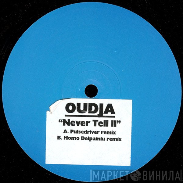 Oudja - Never Tell II