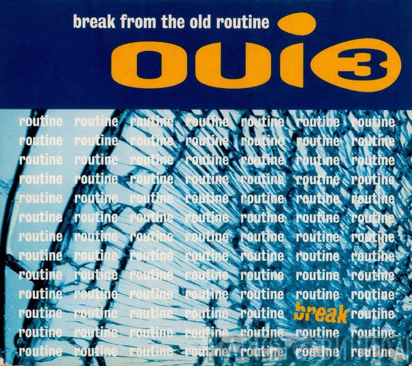 Oui 3  - Break From The Old Routine