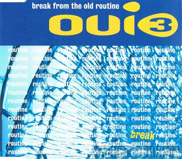 Oui 3  - Break From The Old Routine