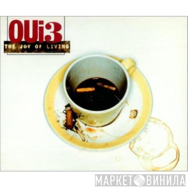 Oui 3 - The Joy Of Living