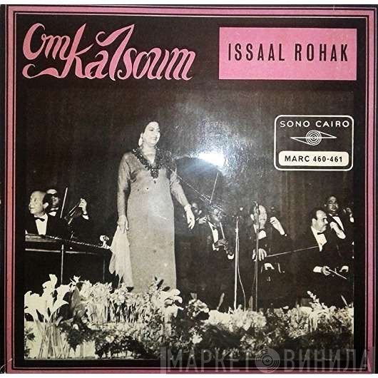 Oum Kalthoum  - Issaal Rohak