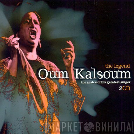 Oum Kalthoum  - The Legend
