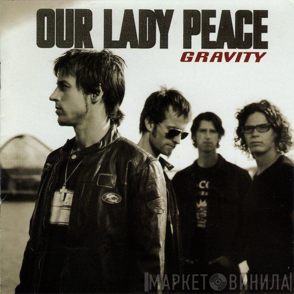 Our Lady Peace  - Gravity