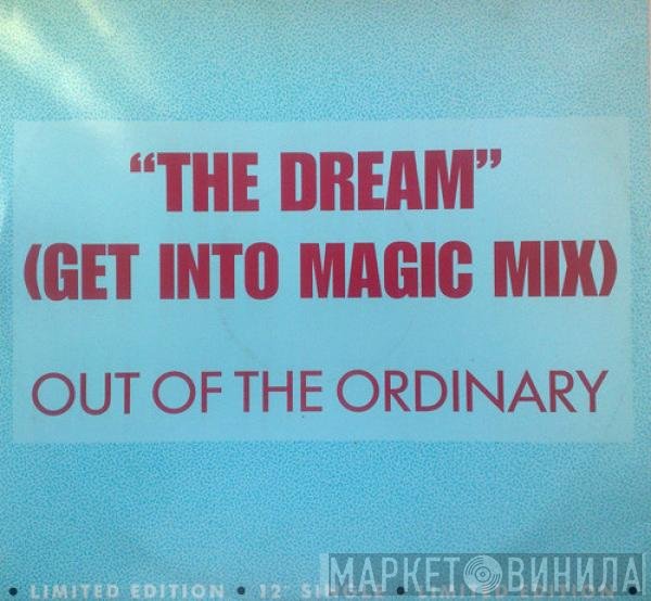 Out Of The Ordinary - The Dream (Get Into Magic Mix)