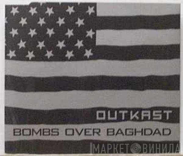 OutKast - Bombs Over Baghdad