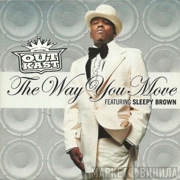 OutKast Featuring Sleepy Brown  - The Way You Move