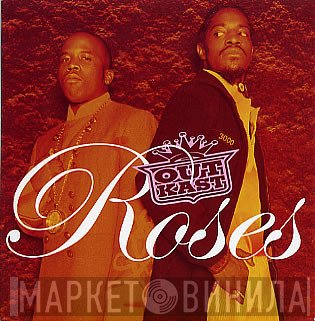OutKast  - Roses