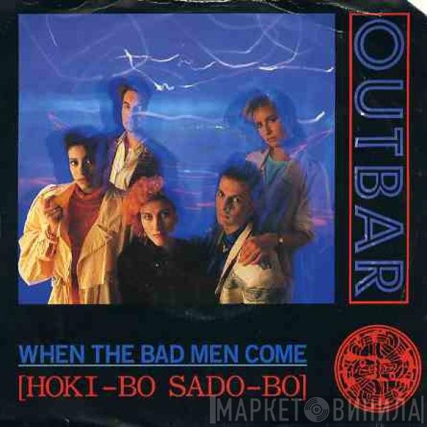Outbar Squeek - When The Bad Men Come (Hoki-bo Sado-bo)