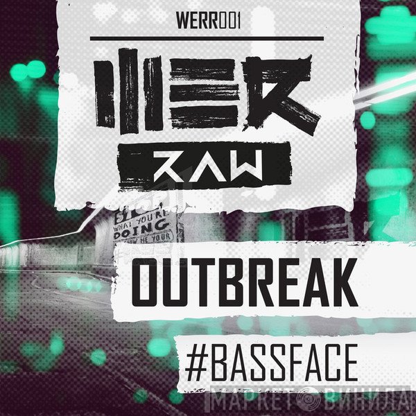 Outbreak   - #Bassface