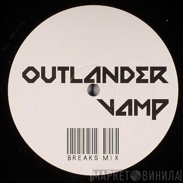 Outlander - Vamp (Breaks Mix)