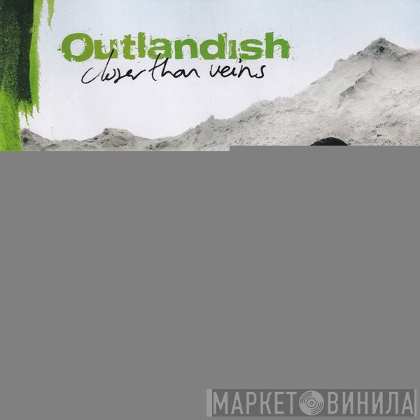 Outlandish - Closer Than Veins