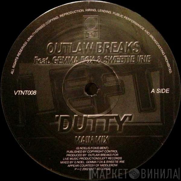 Outlaw Breaks Feat. Gemma Fox & Sweetie Irie  - Dutty