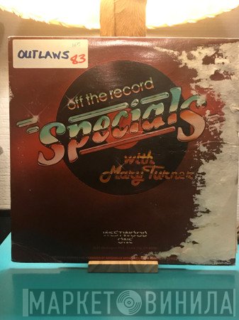 Outlaws, Mary Turner  - Off The Record Specials With Mary Turner