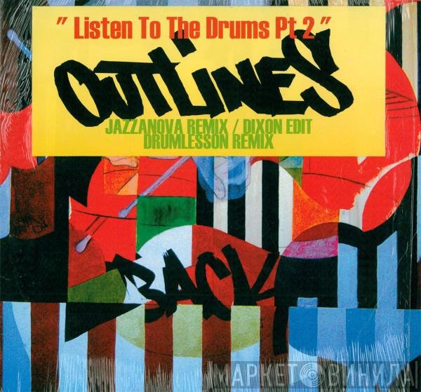 Outlines - Listen To The Drums Pt. 2