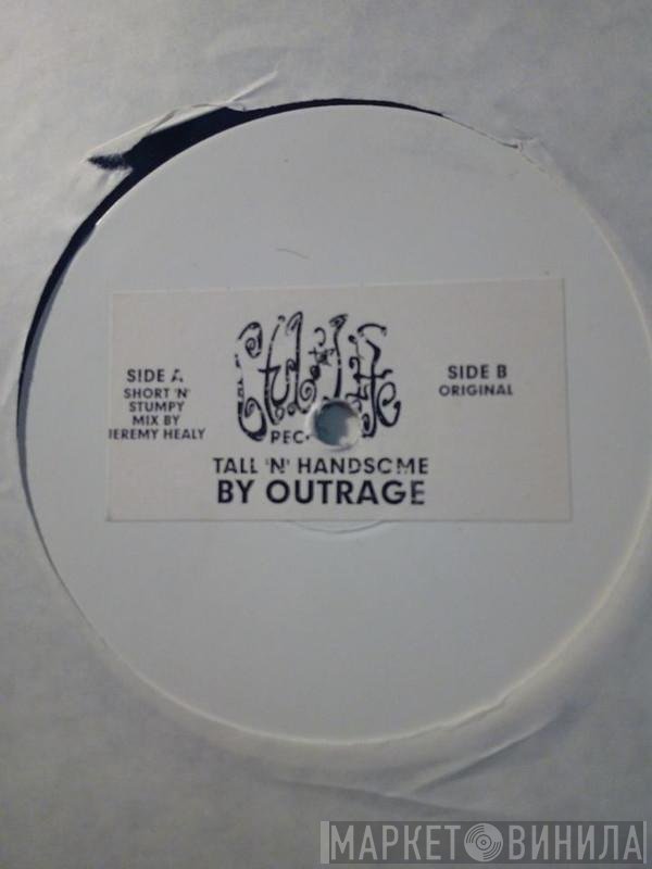 Outrage - Tall 'N' Handsome