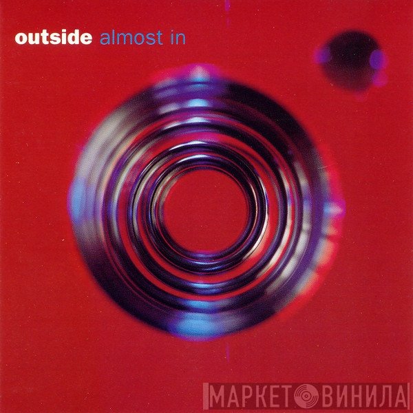 Outside  - Almost In