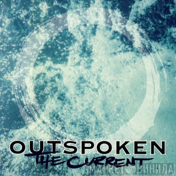 Outspoken  - The Current