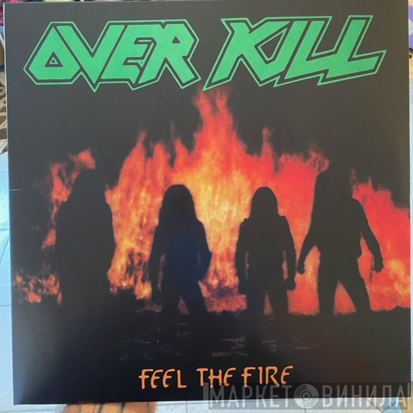 Overkill  - Feel The Fire