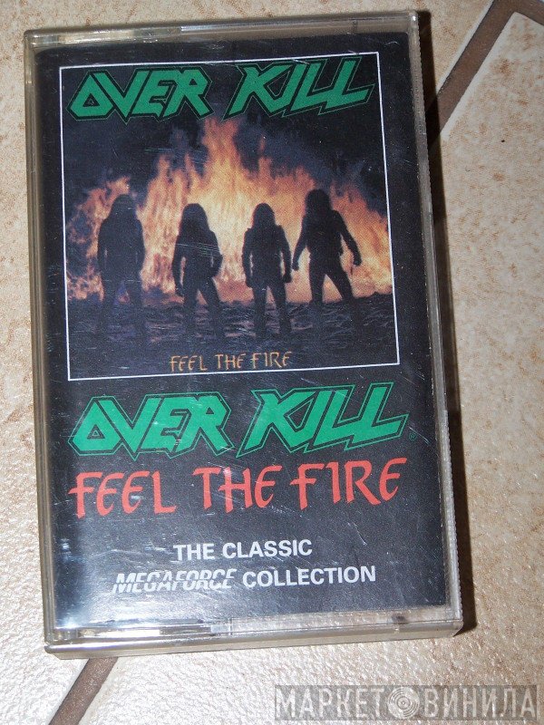 Overkill  - Feel The Fire