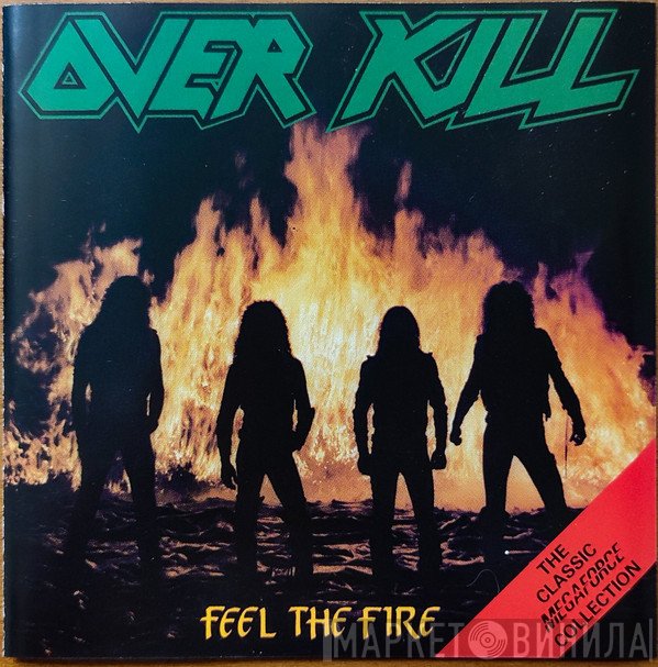 Overkill  - Feel The Fire