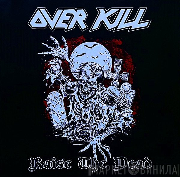 Overkill  - Raise The Dead