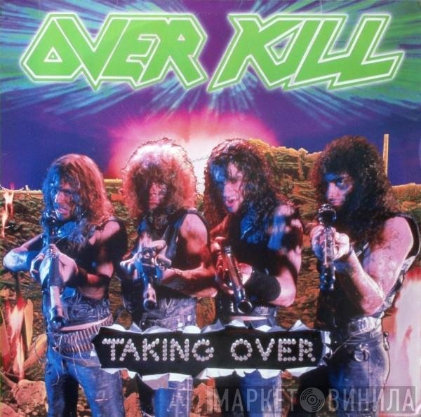 Overkill  - Taking Over