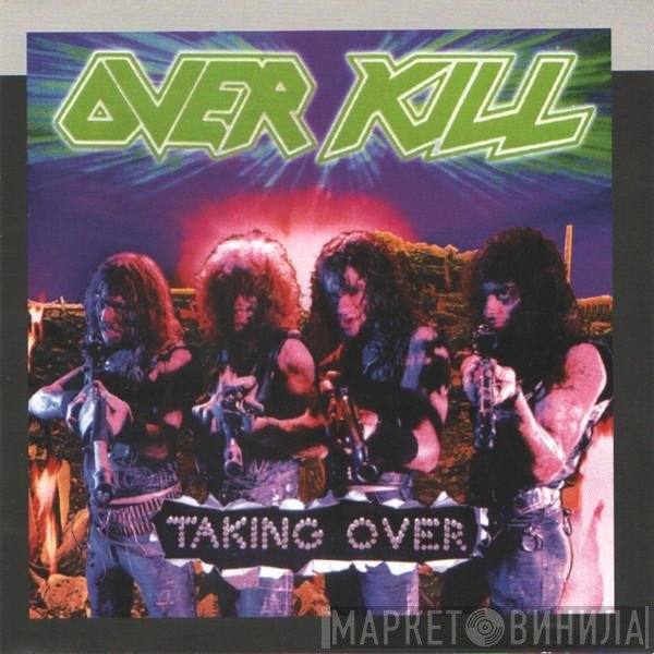 Overkill  - Taking Over