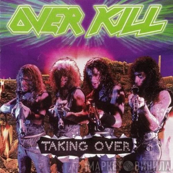 Overkill  - Taking Over