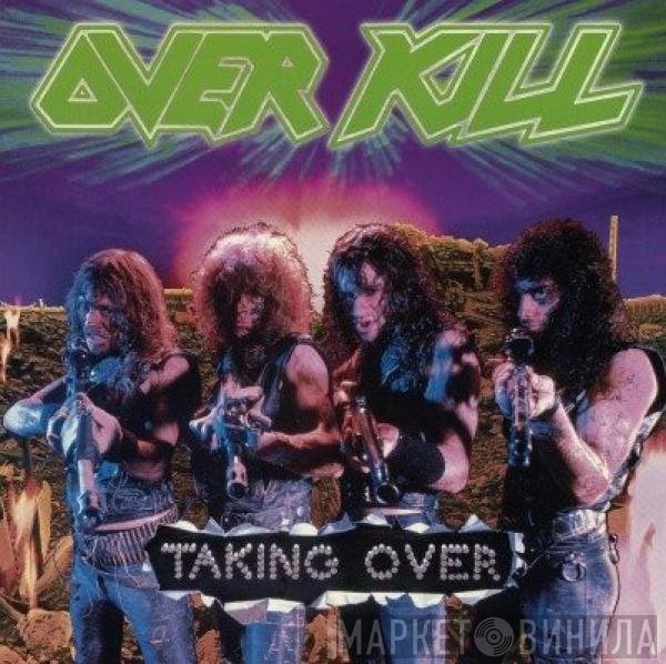 Overkill  - Taking Over