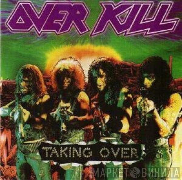 Overkill  - Taking Over