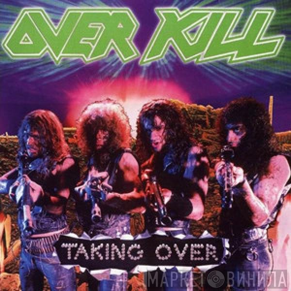 Overkill  - Taking Over