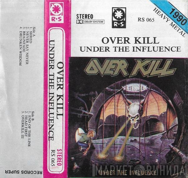 Overkill  - Under The Influence