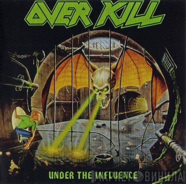 Overkill  - Under The Influence